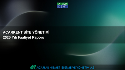 Acarkent Site Yönetimi 2025 Yılı Faaliyetler Sunumu