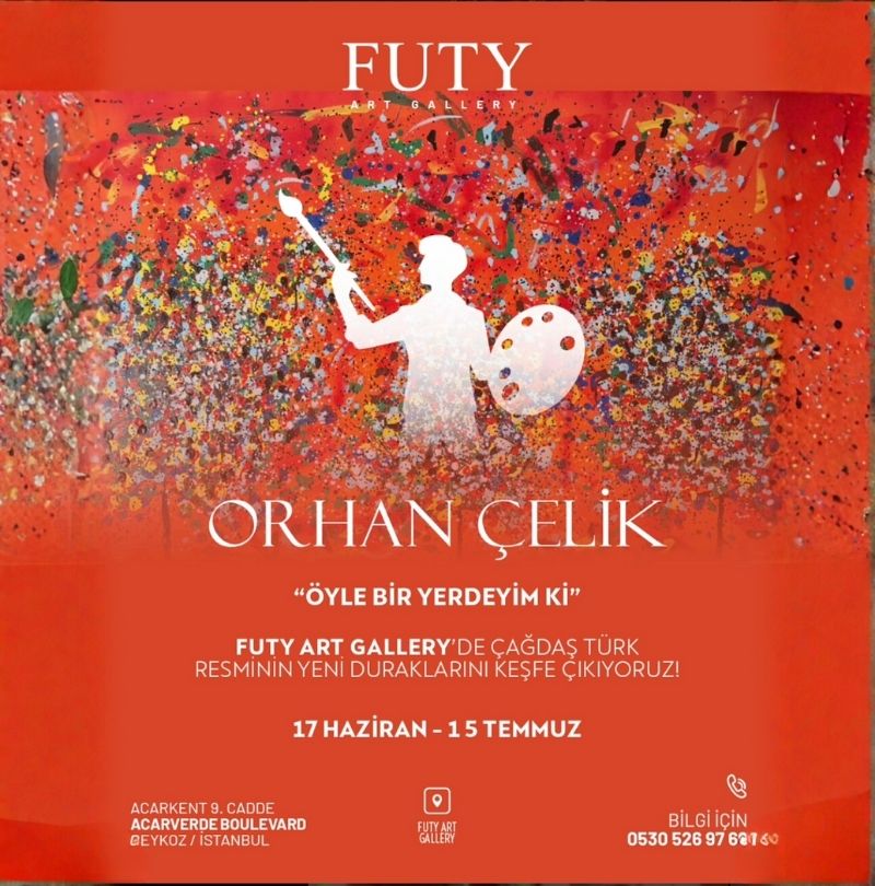 Sergi Adı: Öyle Bir Yerdeyim ki Sanatçı: Orhan Çelik